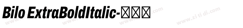 Bilo ExtraBoldItalic字体转换